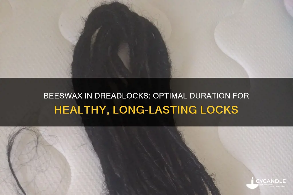 how long to keep beeswax in dreadlocks