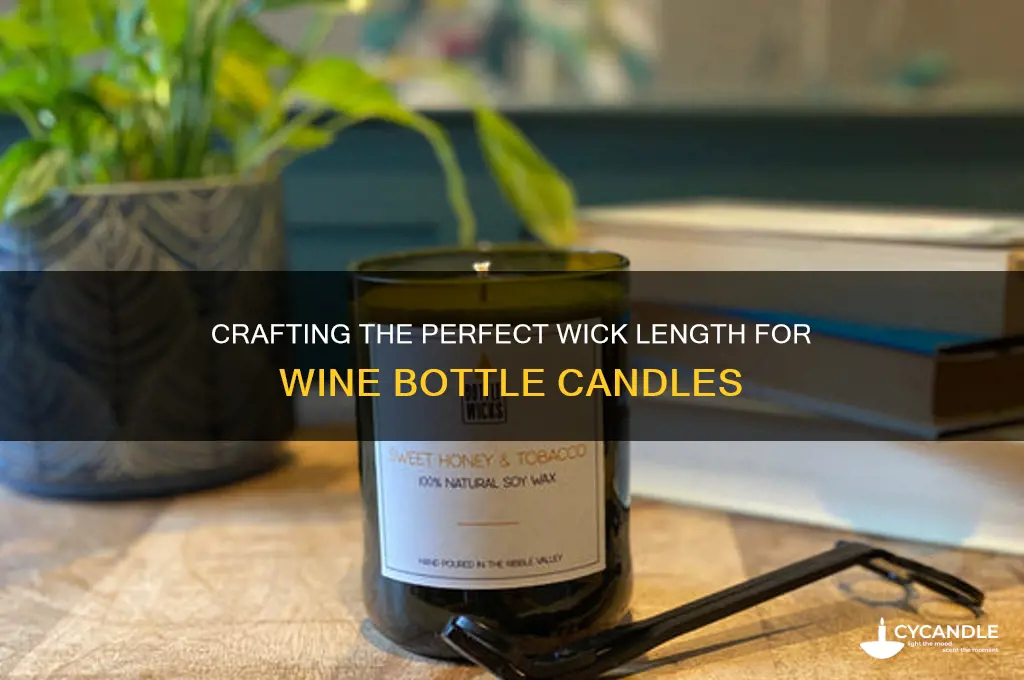 how long to make wick for wine bottle candle