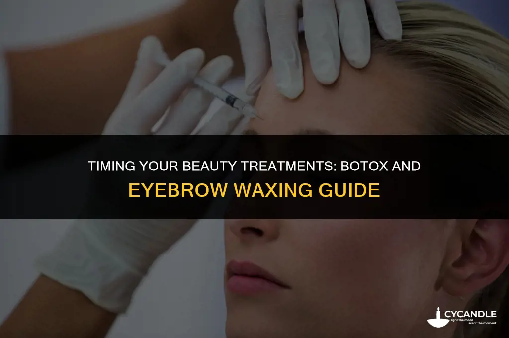 how long to wait after botox to get eyebrows waxed