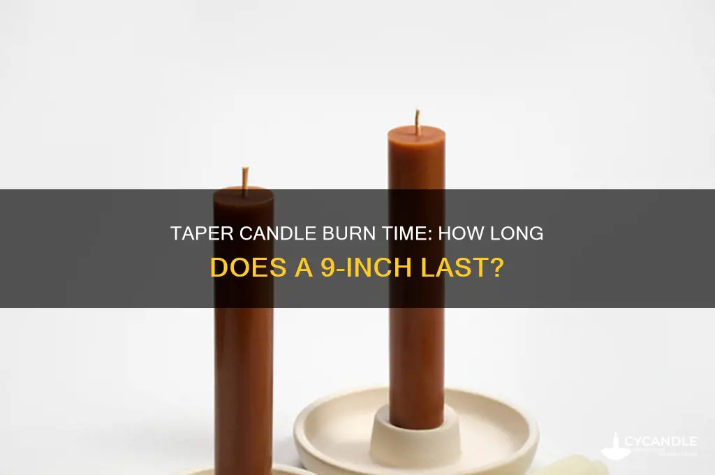 how long will a 9 in taper candle burn
