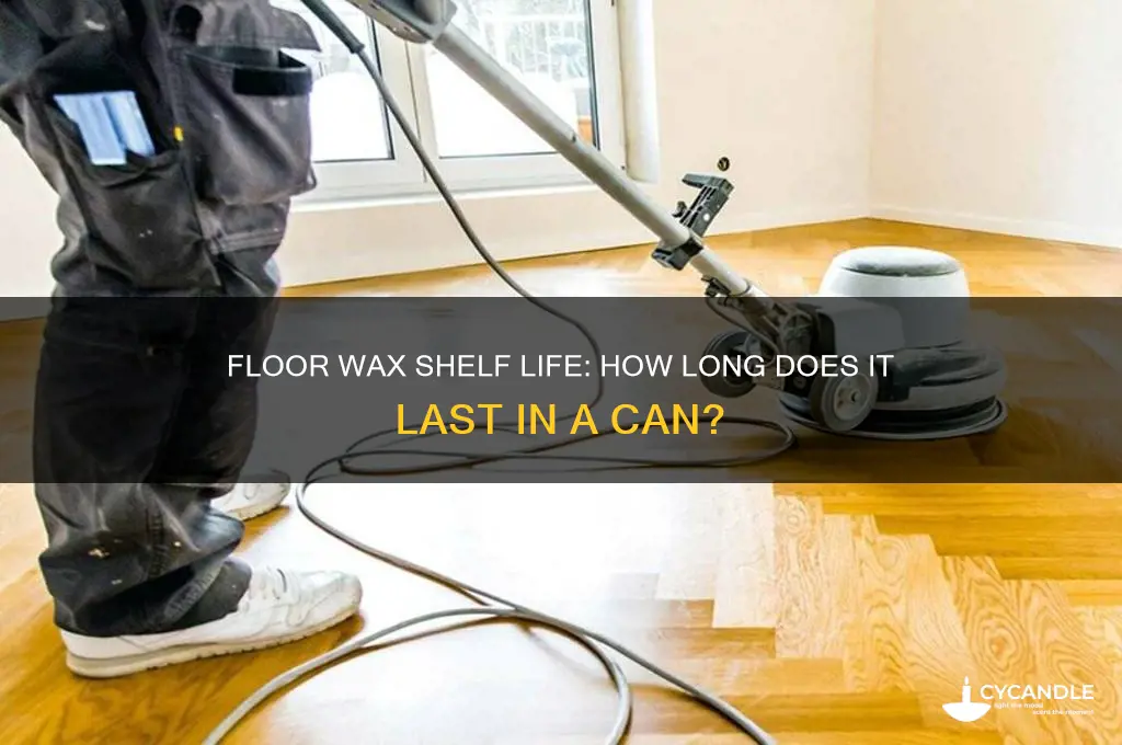 how long will floor wax last in a can