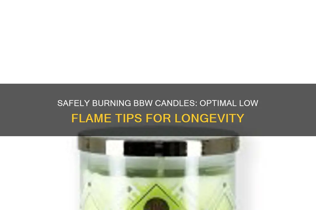 how low can you safely burn bbw candles