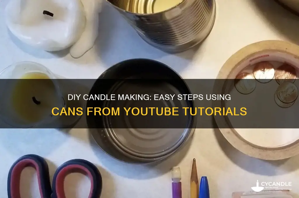 how make a candle with can utube