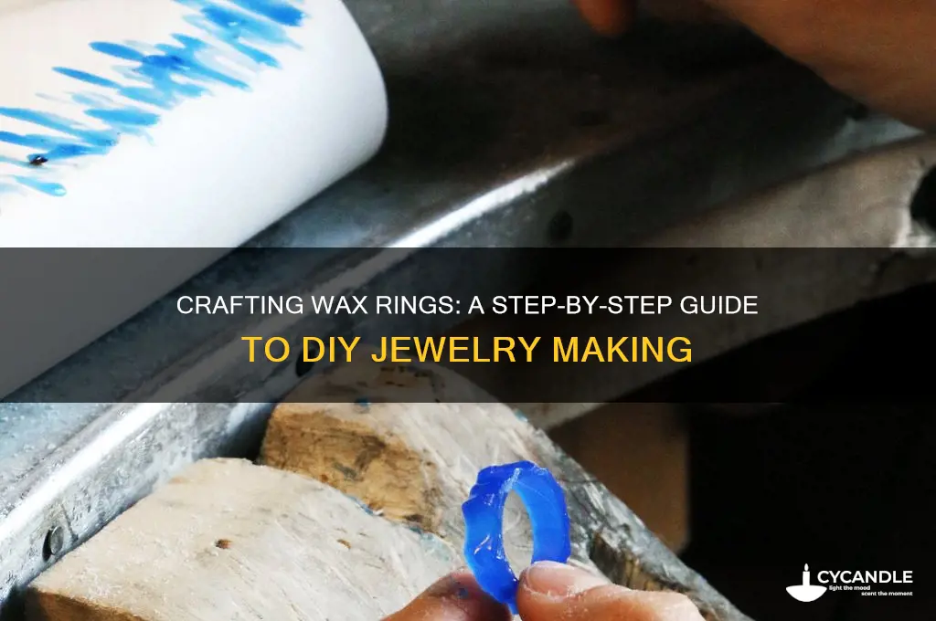 how make a ring out of wax