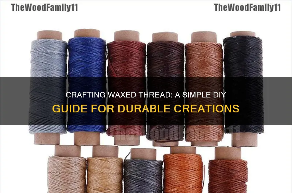 how make waxed thread