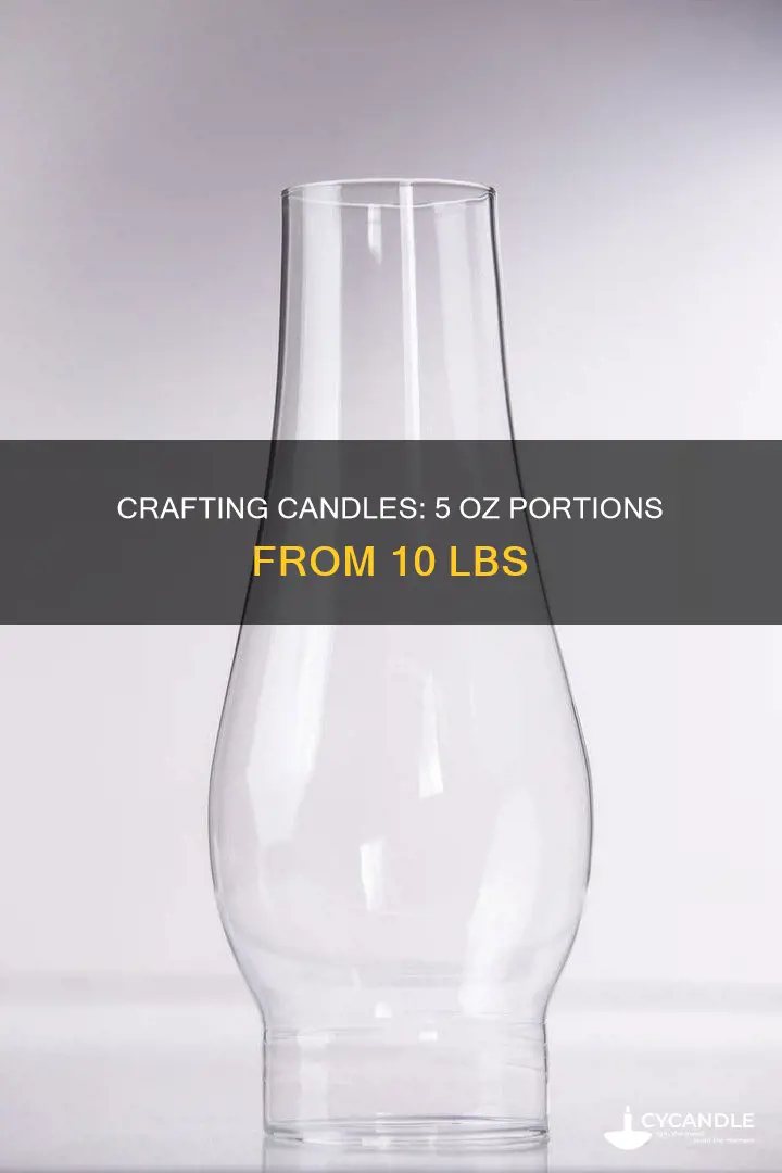 how many 5 oz candles out of 10 lbs