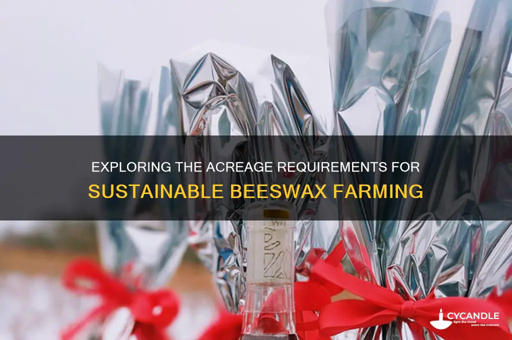 how many acres is beeswax farming