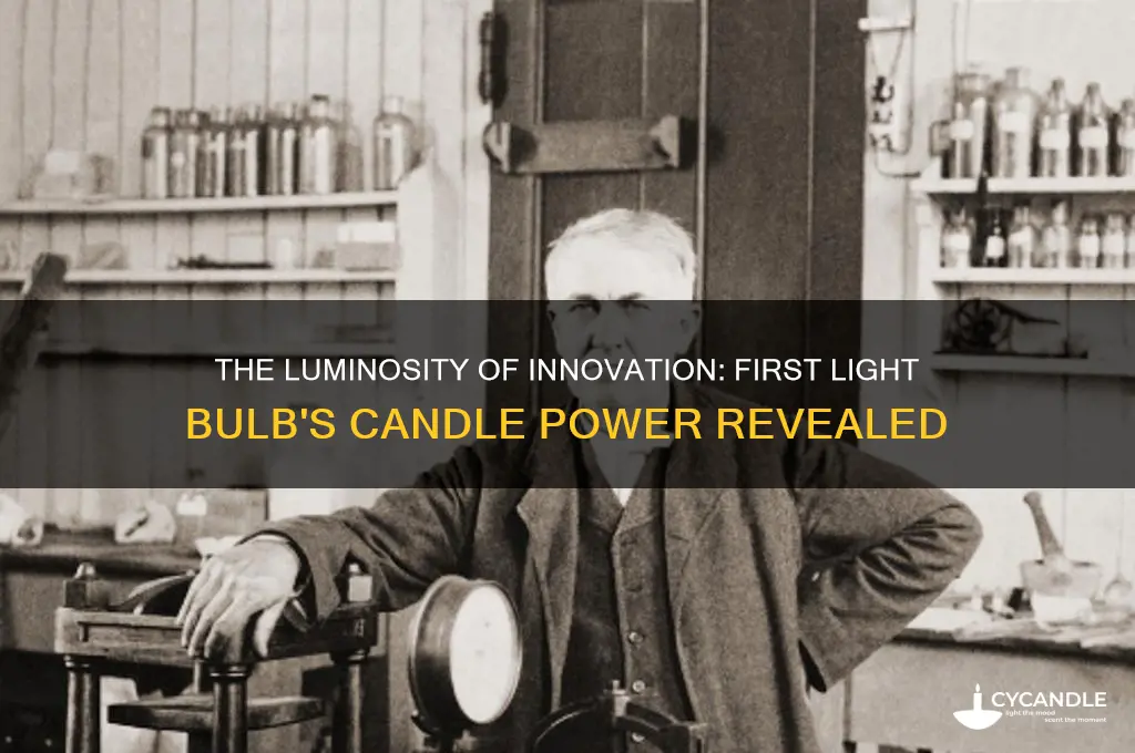 how many candle power was first light bulb