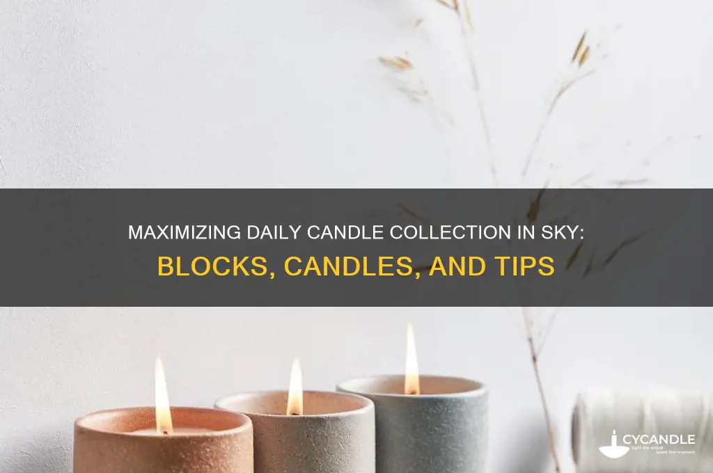 how many candles can u get a day in sky