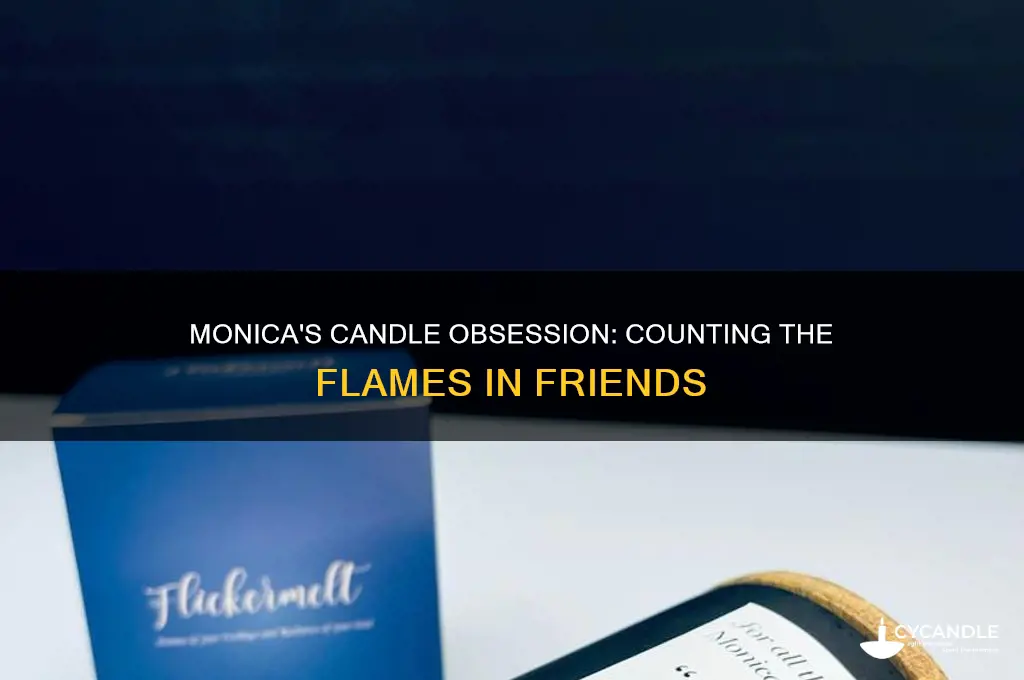 how many candles did monica use in friends