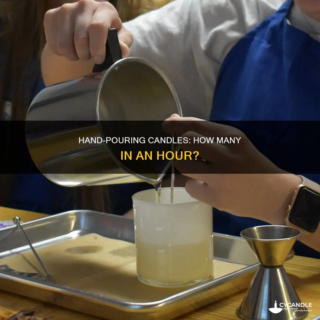 how many candles do you handpour an hour