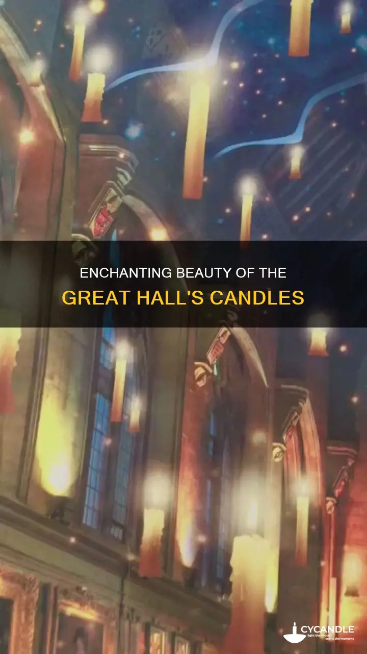how many candles in the great hall
