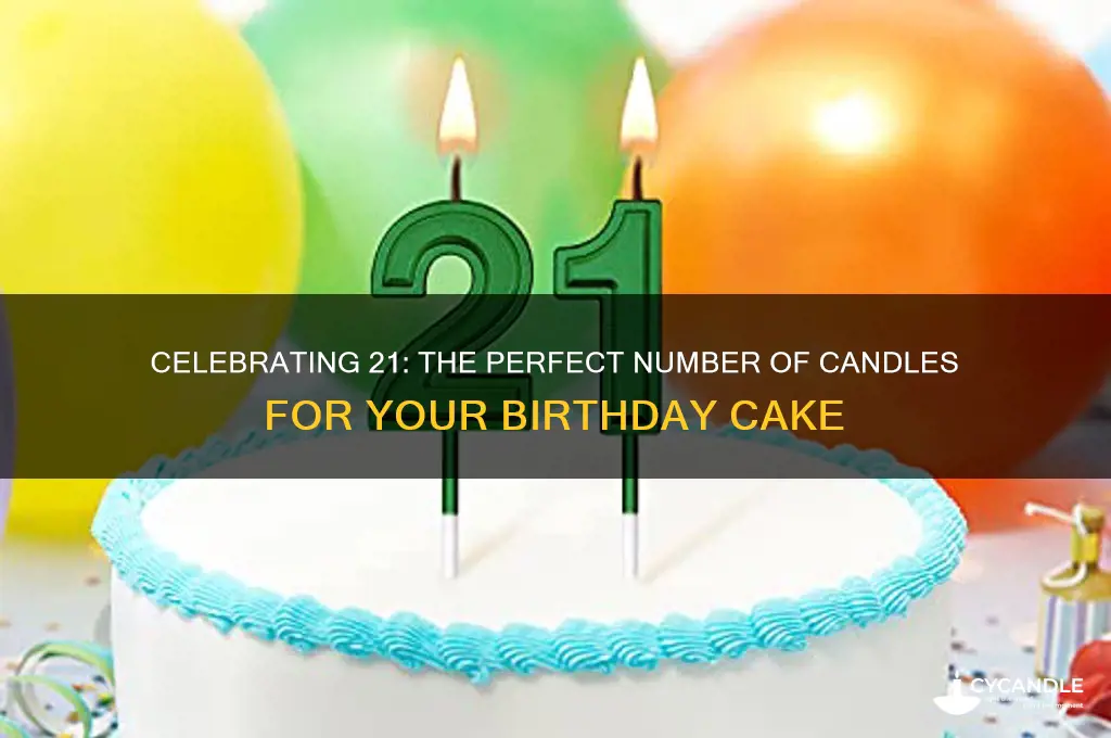 how many candles to put on 21st birthday cake