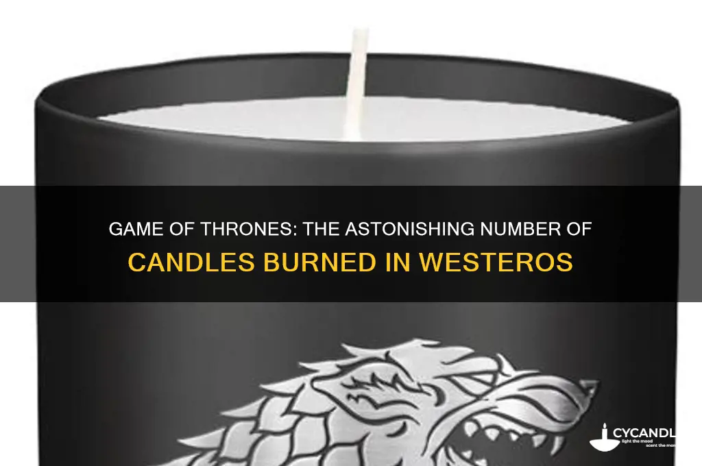 how many candles were burned during game of thrones