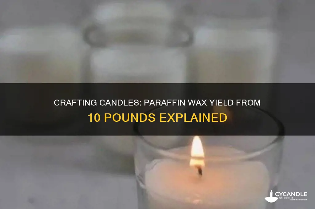 how many candles will 10lb of paraffin make