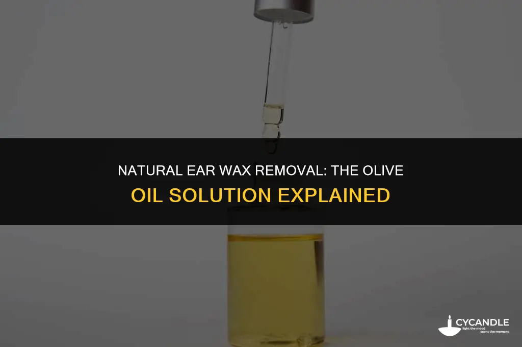 how many drops of olive oil for ear wax