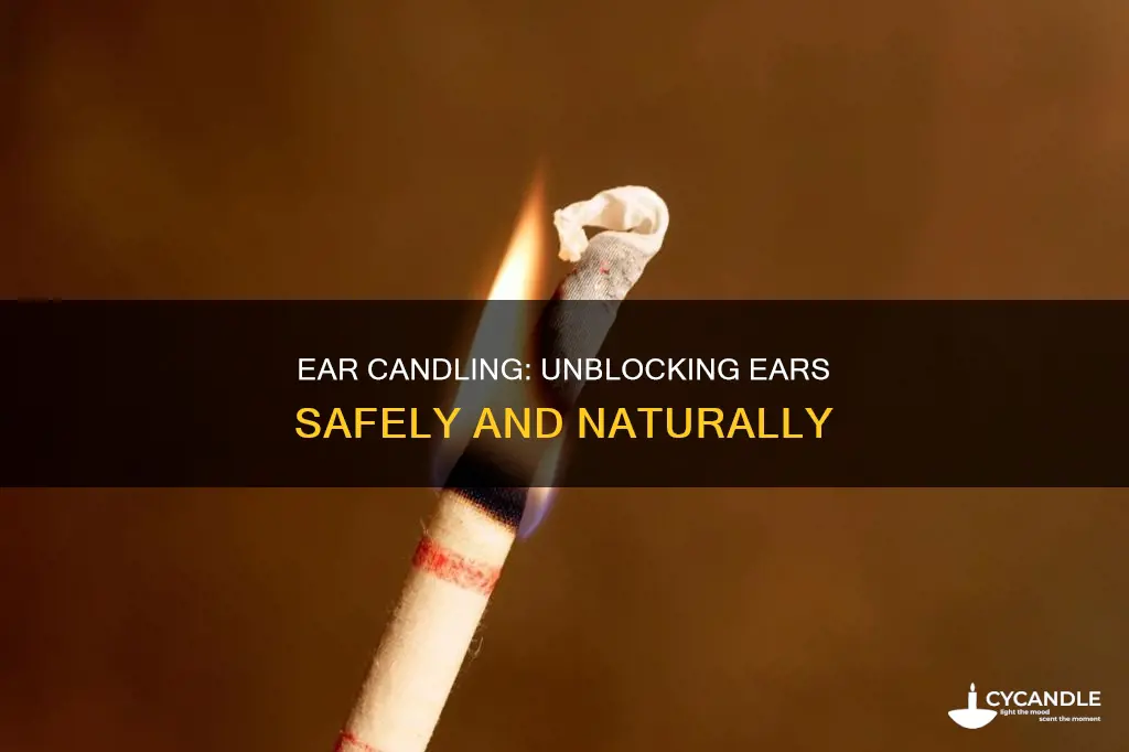 how many ear candles to clear a blocked ear