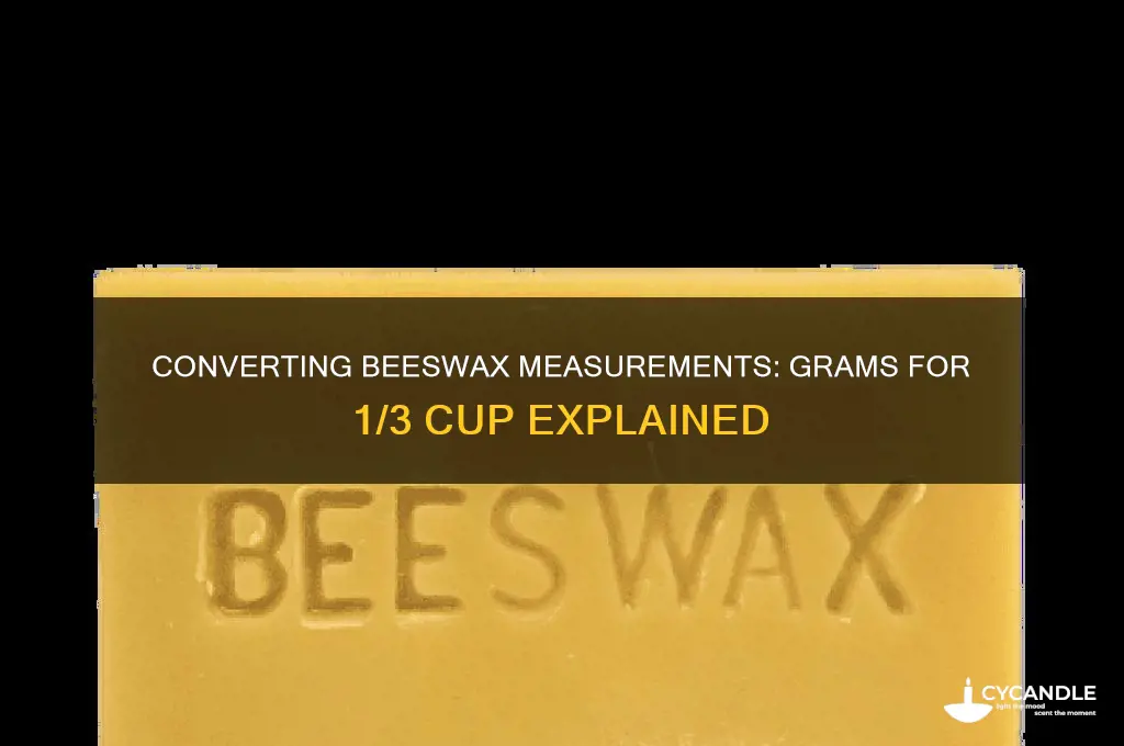 how many grams beeswax for 1 3 cup