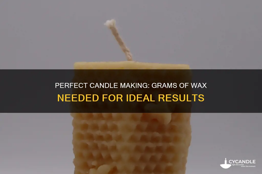 how many grams of wax to make a candle