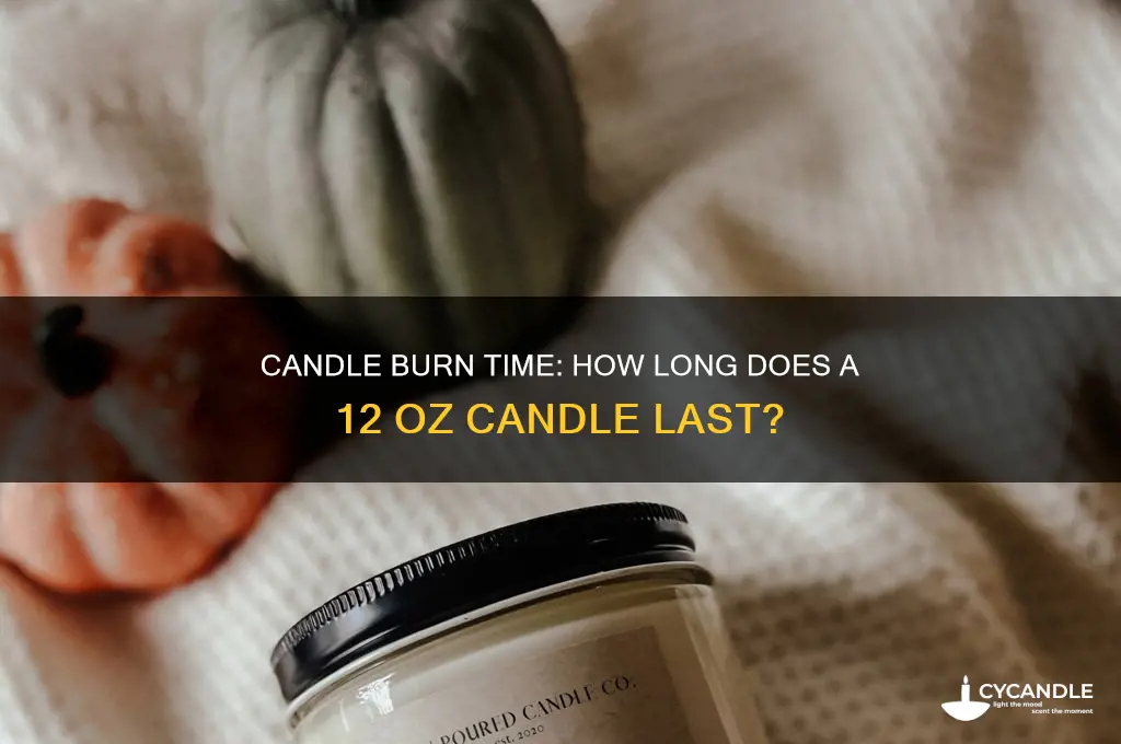 how many hours does a 12 oz candle burn