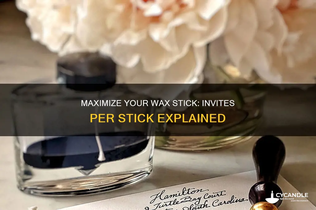 how many invite can i use with one wax stick