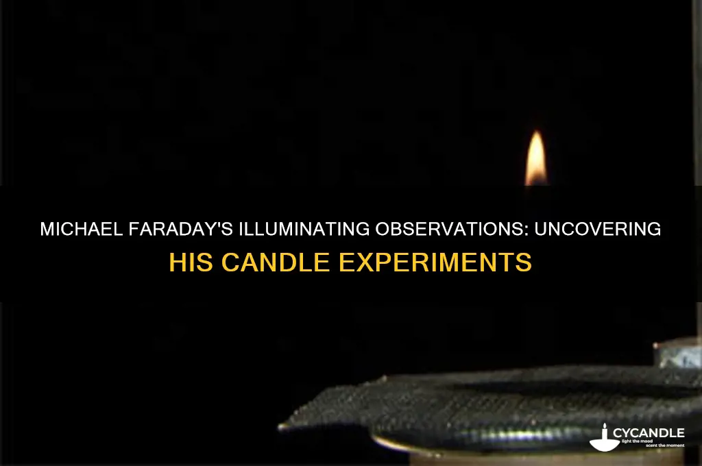 how many observations did michael faraday make on candles