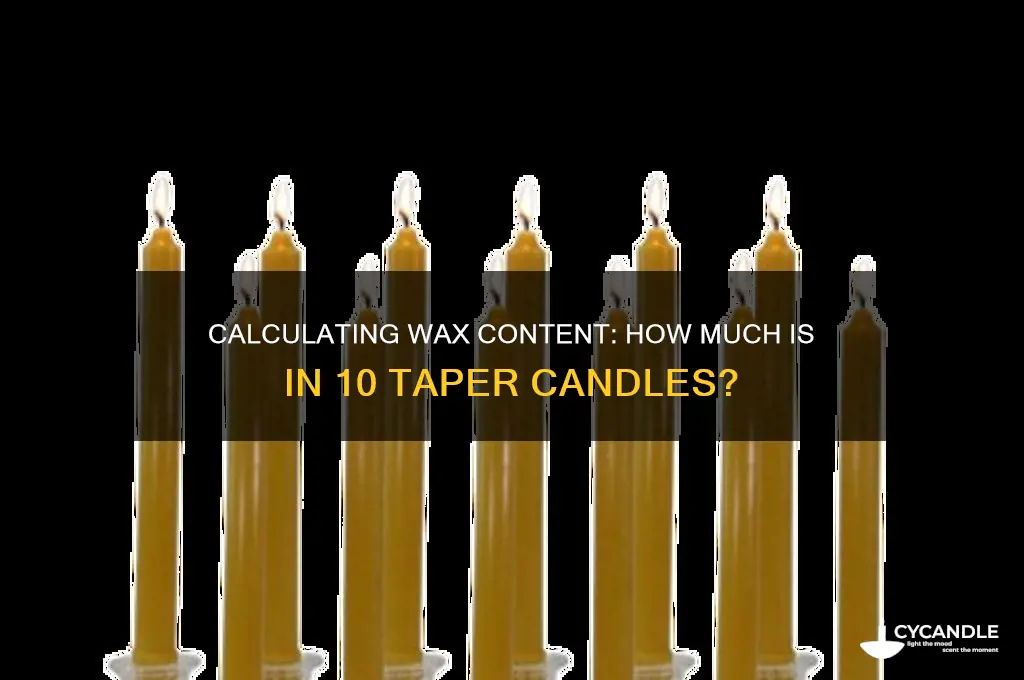 how many oz of wax in 10 taper candles