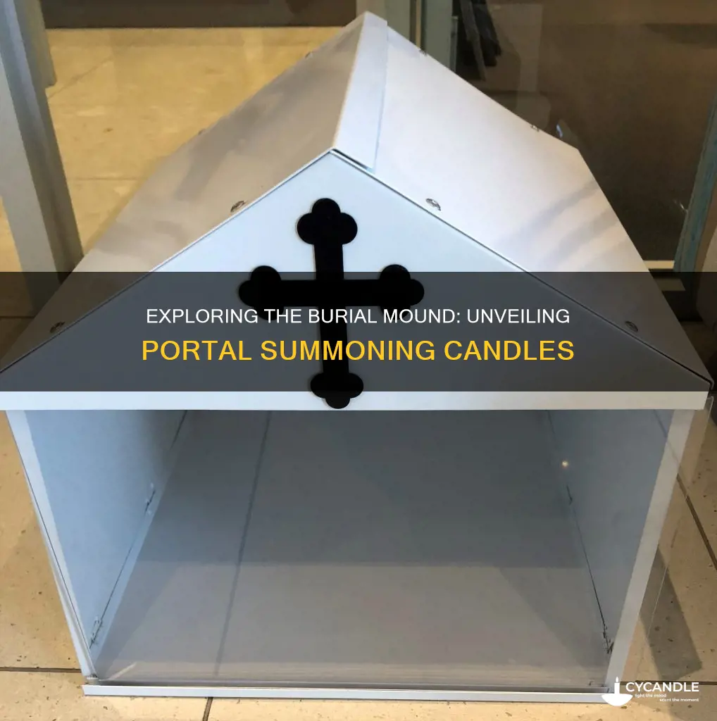 how many portal summoning candles are in the burial mound