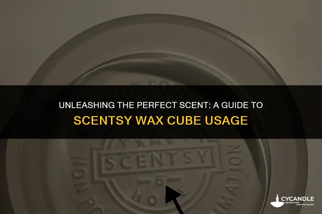 how many scentsy wax cubes to use