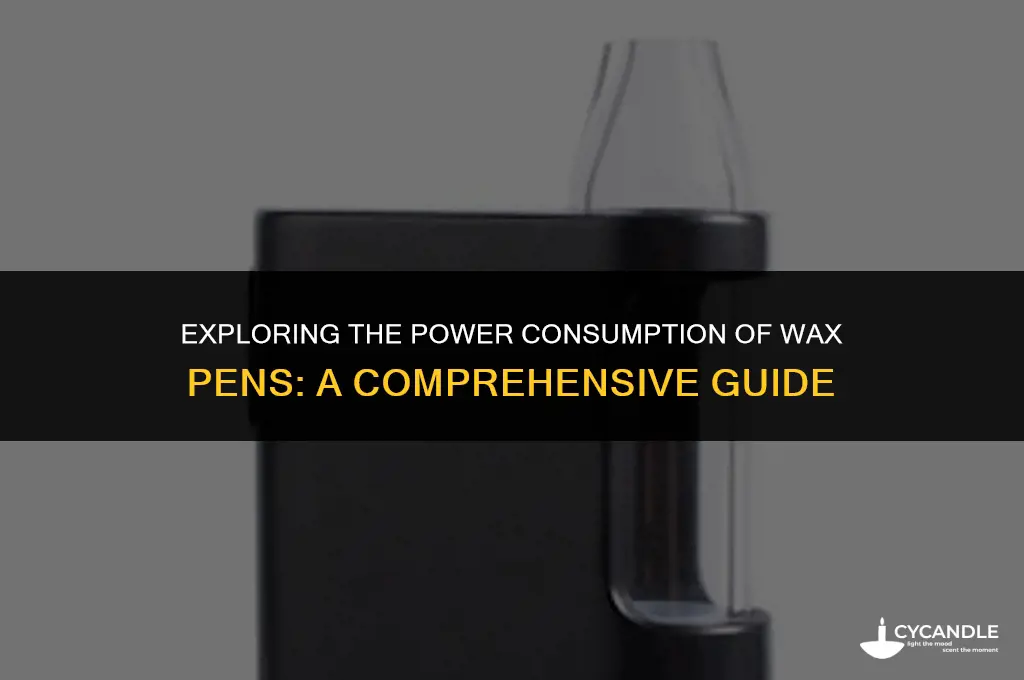 how many watts does a wax pen use