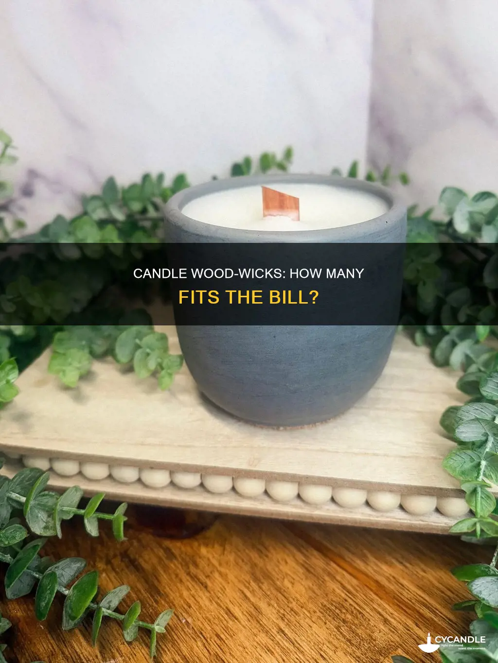 how many wood wi ks in a candle