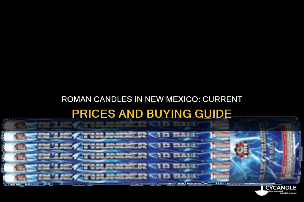 how much are roman candles in new mwxico