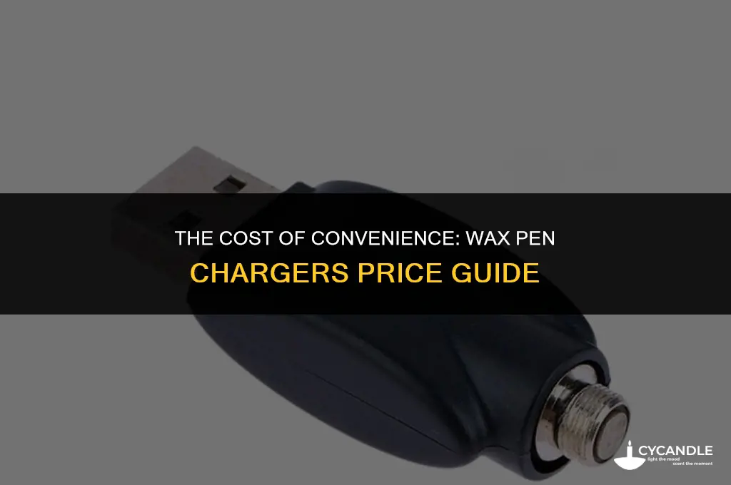how much are wax pen chargers