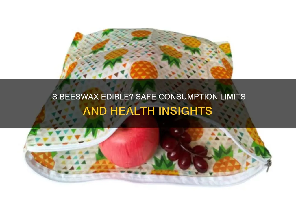 how much beeswax can you eat