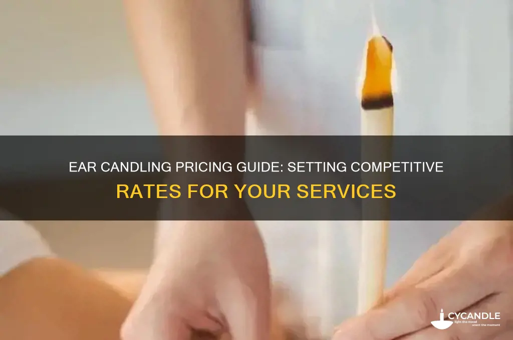 how much can i charge for ear candling