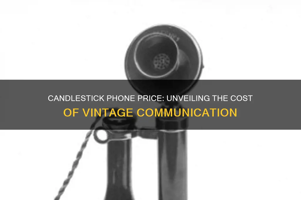 how much did a candle stick phone cost