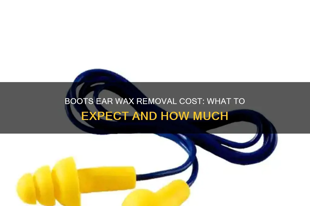 how much do boots charge for ear wax removal