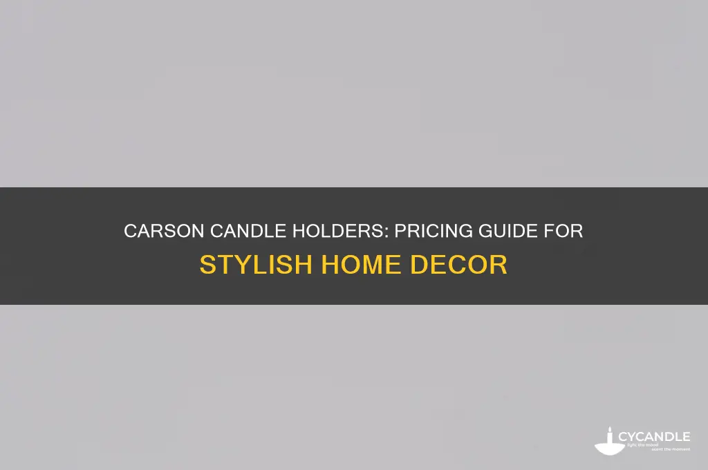 how much do carson candle holders cost