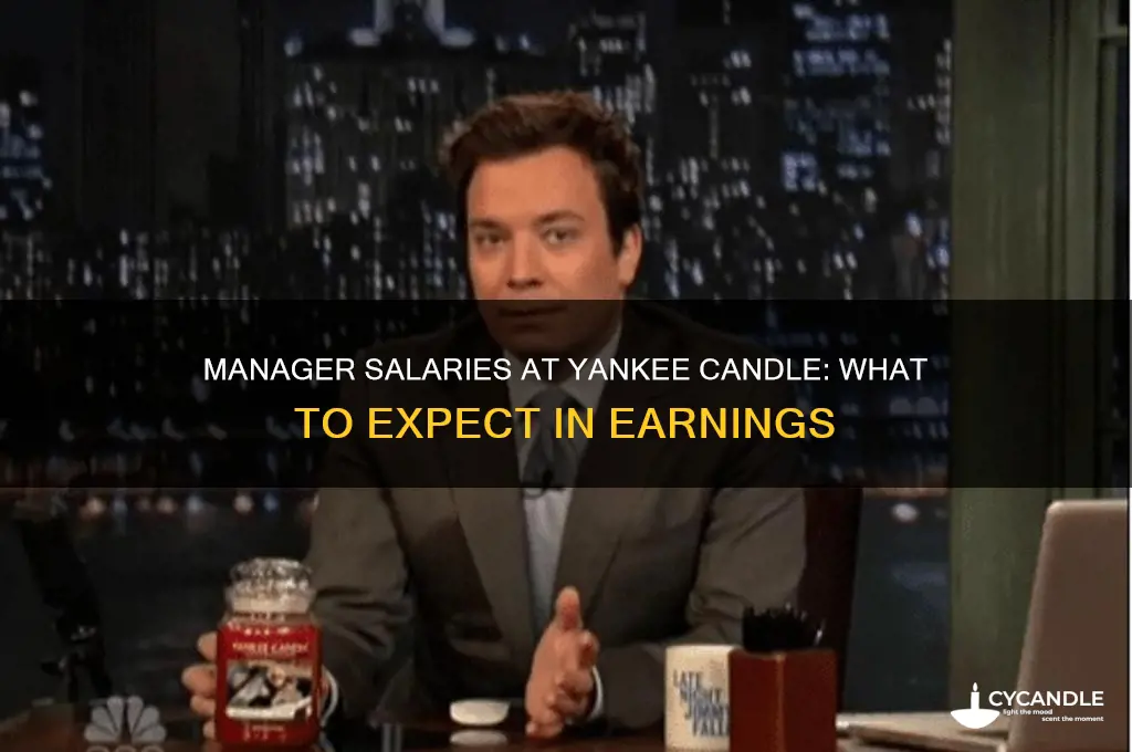 how much do managers at yankee candle make