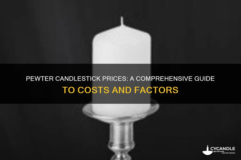 how much do pewter candle sticks cost