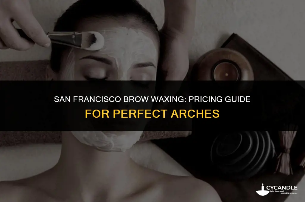 how much do wax brow cost in sf