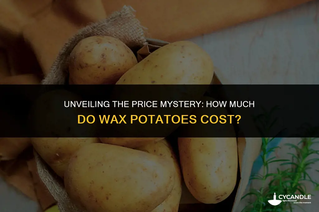 how much do wax potatoes cost
