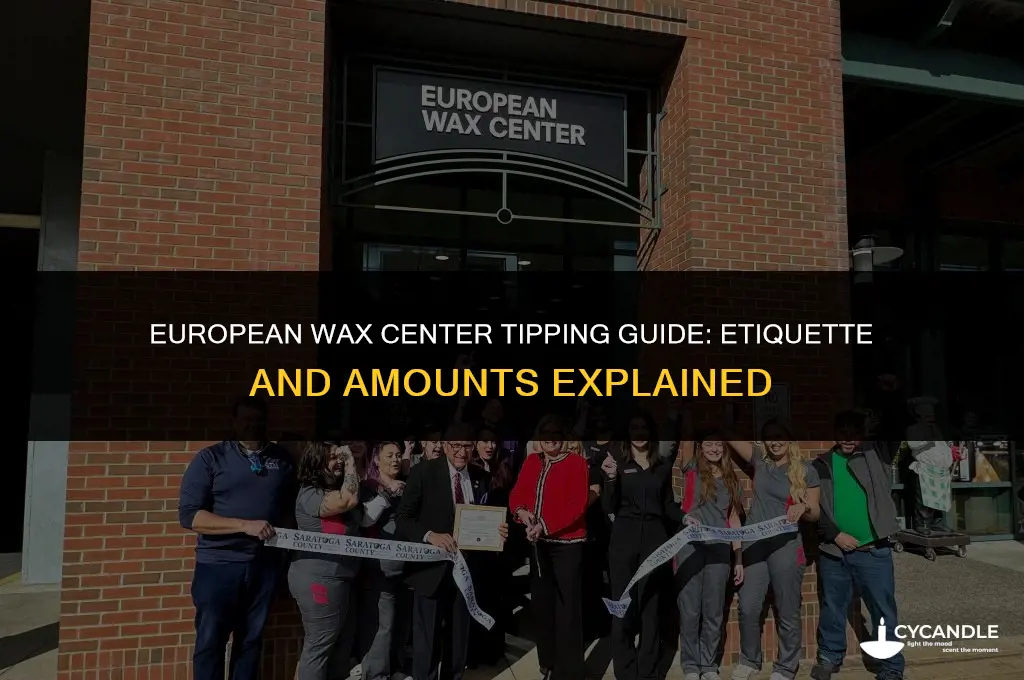 how much do you tip at european wax center
