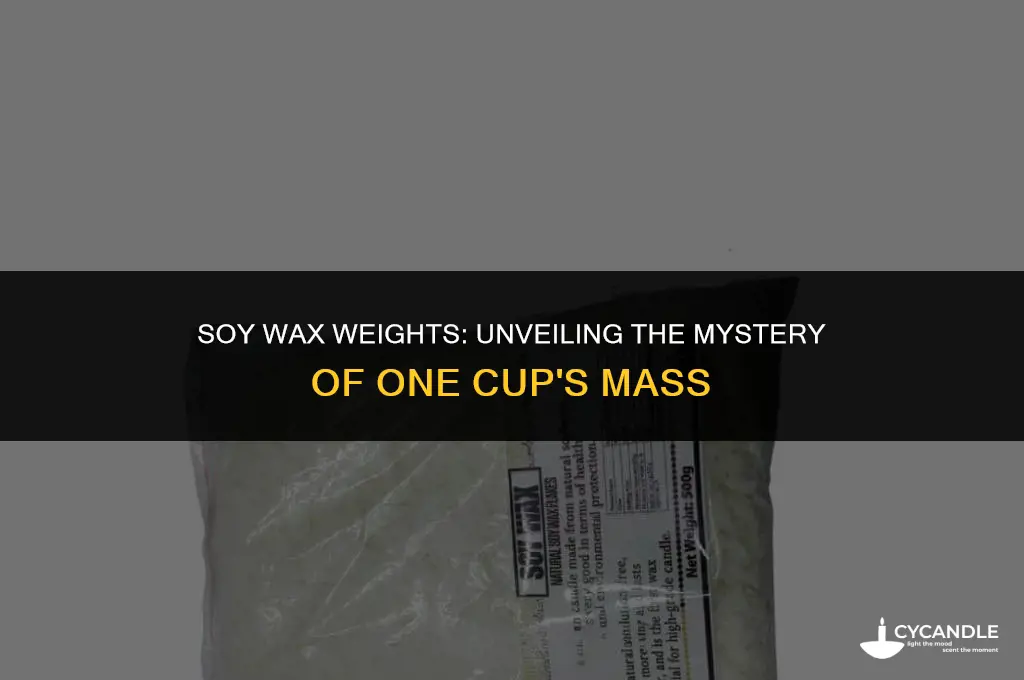 how much does 1 cup of soy wax weigh