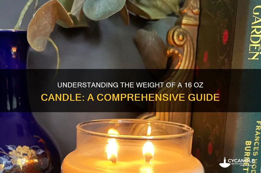 how much does a 16 oz candle weigh