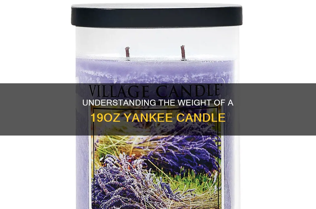 how much does a 19oz yankee candle weigh