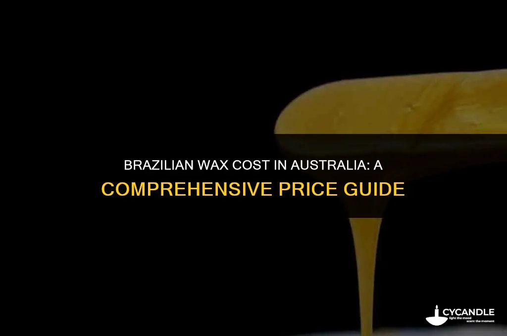 how much does a brazilian wax cost australia