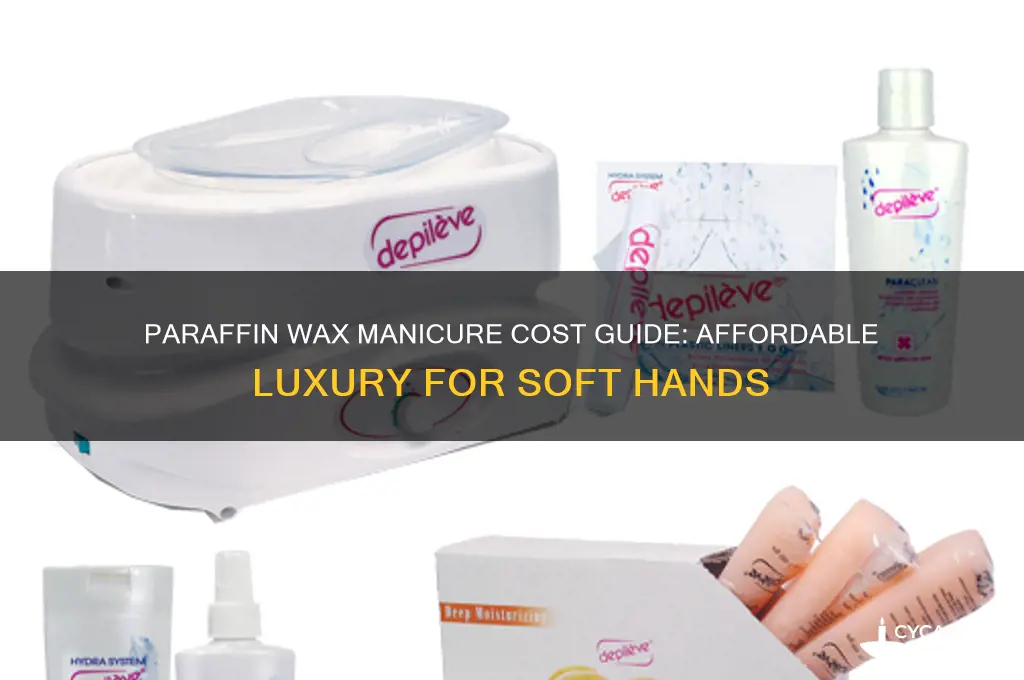 how much does a paraffin wax manicure cost