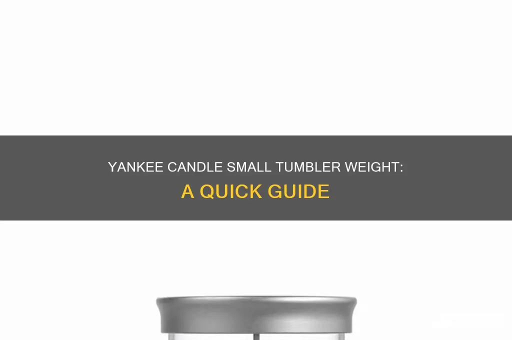how much does a yankee candle small tumbler weigh