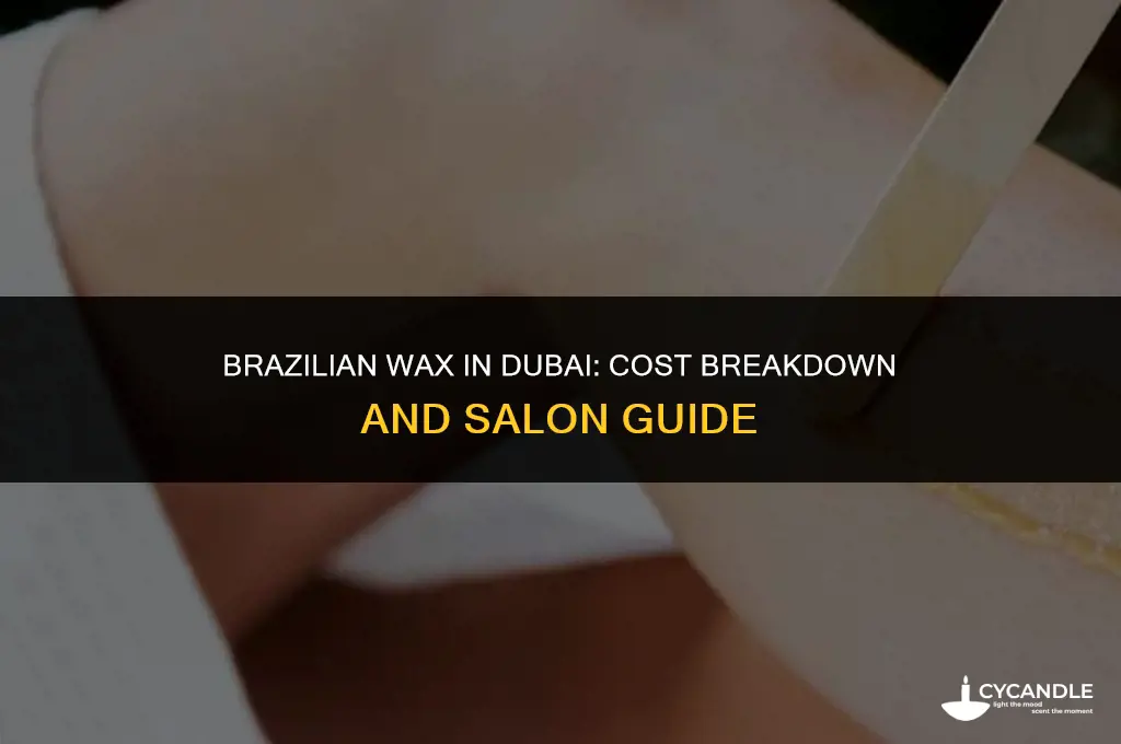 how much does brazilian wax cost in dubai